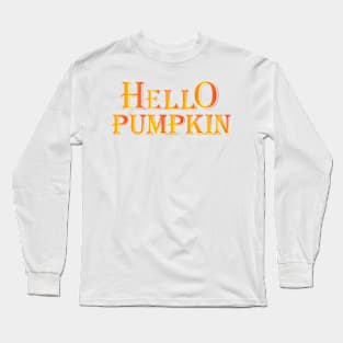 hello pumpkin winter season Long Sleeve T-Shirt